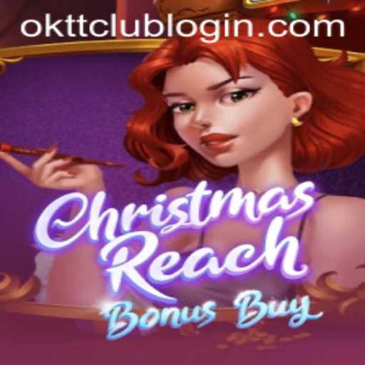 Discover the Thrill of ChristmasReachBonusBuy at OKTT.COM