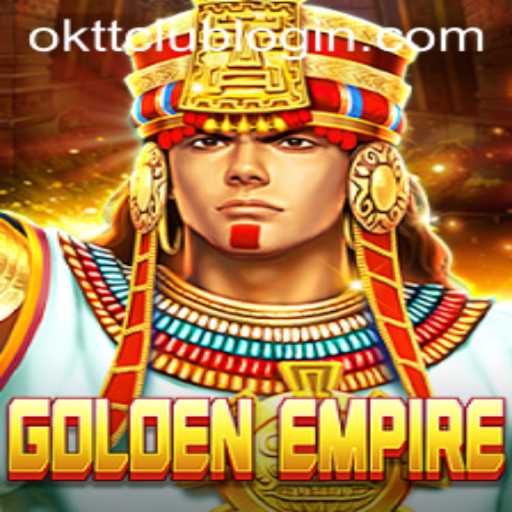 Explore the Exhilarating World of GoldenEmpire on OKTT.COM