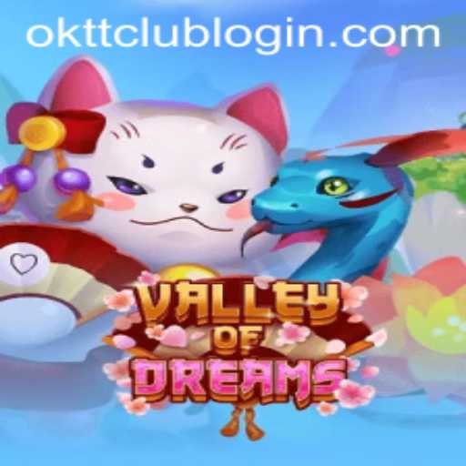 Explore the Mystical Journey of ValleyofDreams with OKTT.COM